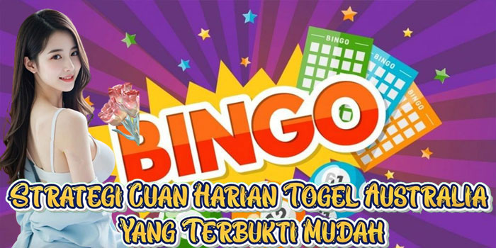 Strategi Cuan Harian Togel Australia Yang Terbukti Mudah