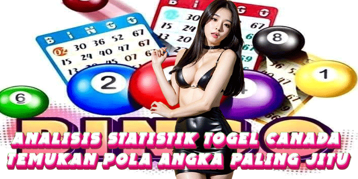 Analisis Statistik Togel Canada Temukan Pola Angka Paling Jitu